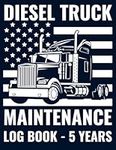 5 Year Diesel Truck Maintenance Log