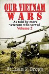 Our Vietnam Wars, Volume 2: as told