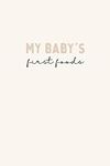 Baby's First Foods Journal: A Daily