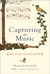 Capturing Music – The Story of Notation