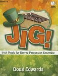 Jig!: Irish Music for Barred Percussion