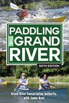 Paddling the Grand River: A trip-planning guide to Ontario's historic Grand River