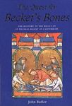 The Quest for Becket′s Bones – The Mystery of the Relics of St Thomas Becket of Canterbury