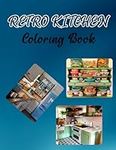 Retro kitchen coloring book: Easy c