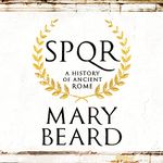 SPQR: A History of Ancient Rome