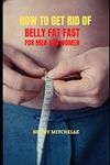 How To Get Rid Of Belly Fat Fast Fo