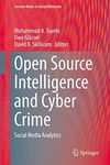 Open Source Intelligence and Cyber Crime: Social Media Analytics (Lecture Notes in Social Networks)