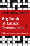 The Times Big Book Of Quick Crosswords Book 1: 300 World-Famous Crossword Puzzles