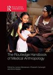 The Routledge Handbook of Medical Anthropology (Routledge Anthropology Handbooks)