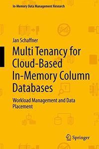 Multi Tenancy for Cloud-Based In-Memory Column Databases: Workload Management and Data Placement