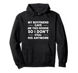 Couple Joke Hoodie Stealing Girlfriend steal your Boyfriends Pullover Hoodie