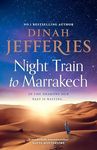 Night Train to Marrakech: the spellbinding escapist historical Richard & Judy Book Club pick from the No.1 Sunday Times bestseller: Book 3