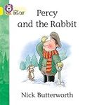 Percy and the Rabbit: A story by Nick Butterworth featuring characters from the well-loved Percy the Park Keeper series. (Collins Big Cat)