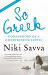 So Greek: Confessions of a Conservative Leftie