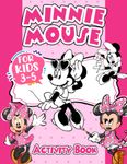 Mini Mouse Activity Book: Puzzles, Letters, Numbers, Colors, Shapes, Tracing, Pen Control And More | School Skills Activity Books For Kids Ages 3, 4, 5