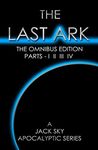 The Last Ark: First Omnibus Edition, Parts I II III IV: (The Fatima Code) A story of the survival of Christ's Church during His coming Tribulation: 5