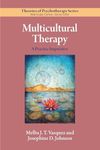 Multicultural Therapy: A Practice Imperative (Theories of Psychotherapy Series®)