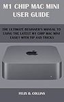 M 1 CHIP MAC MINI USER GUIDE: THE U