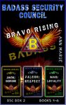 Badass Security Council Bravo Rising : BSC Box Two (Badass Security Council (BSC) Book 31)