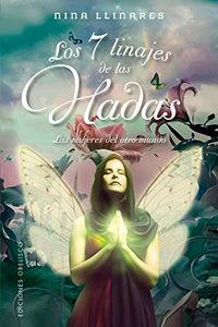 Los 7 linajes de las hadas: Las mujeres del otro mundo (Nueva consciencia)