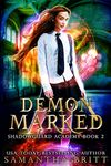 Demon Marked: A Paranormal Academy Romance (Shadowguard Academy Book 2)