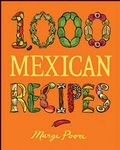 1,000 Mexican Recipes (1,000 Recipes Book 41)