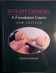 Woodturning: A Foundation Course