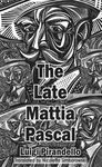 The Late Mattia Pascal (Dedalus European Classics)