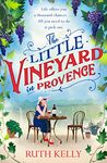 The Little Vineyard in Provence: A warm, escapist read for 2020