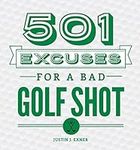 501 Excuses for a Bad Golf Shot