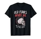Old Punks Never Die T-Shirt Rock Mu