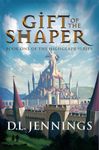 Gift of the Shaper: Book One of the HIGHGLADE Series (1)