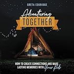 Adventuring Together: How to Create