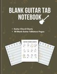 Blank Guitar Tab Notebook: Music Journal for Guitar with Chord Diagrams and Guitar Chart Chords, 80 Pages - Large: 8.5" x 11"