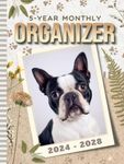 5-Year Monthly Organizer 2024-2028: Hardcover / Dated 8.5x11 / With To Do Lists - Goal - Reminder - Note Sections / Personal Organizing Gift / Boston Terrier Dog - Vintage Neutral Color Aesthetic