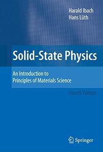 Solid-State Physics: An Introduction to Principles of Materials Science (Advanced Texts in Physics (Paperback))