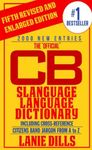 CB Radio Dictionary ~ Slanguage Language Dictionary - The Official (Including Cross Reference) (CB Radio Lingo)