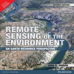 REMOTE SENSING OF THE ENVIRONMENT: AN EARTH RESOURCE PERSPECTIVE, 2ND EDN