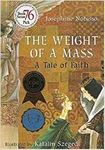 The Weight of a Mass: A Tale of Faith