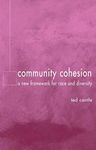 Community Cohesion: A New Framework for Race and Diversity