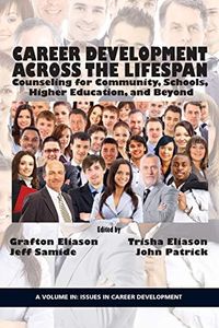 Career Counseling Across the Lifespan: Community, School, and Higher Education