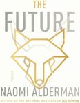 The Future: A Novel