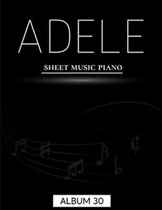 Adele Sheet Music Piano: Album 30 (Piano/ Vocal/ Guitar)