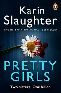 Pretty Girls: From the number one bestselling author of Pieces of Her