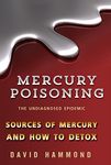 Mercury Poisoning: The Undiagnosed Epidemic: How to detox