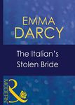 The Italian's Stolen Bride (Italian Husbands, Book 23) (Mills & Boon Modern)