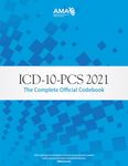ICD-10-PCS 2021: The Complete Official Codebook
