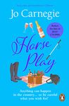 Horse Play: (Churchminster: book 5): a romantic, scandalous and sizzling rom-com – the perfect dose of escapism! (Churchminister)