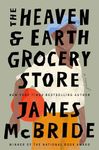 The Heaven & Earth Grocery Store: A