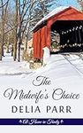 The Midwife's Choice (At Home in Tr